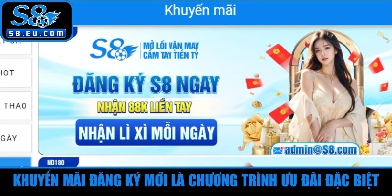 Khuyến mãi đăng ký mới là chương trình ưu đãi đặc biệt 
